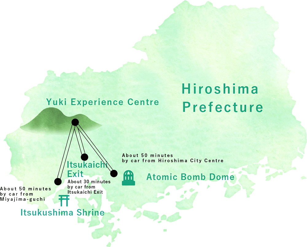 Yuki Experience Center's map. About 50 minutes by car from Hiroshima City Centre. About 30 minutes by car from Itsukaichi Exit. About 50 minutes by car from Miyajima-guchi. In Hiroshima Prefecture.